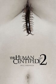 The Human Centipede 2 (Full Sequence) Online