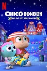 Chico Bon Bon and the Very Berry Holiday Online fili