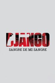 Django: Sangre de mi sangre Online fili