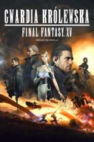 Final Fantasy XV: Gwardia Królewska Online fili