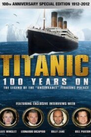 Titanic: 100 Years On Online fili