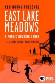 East Lake Meadows: A Public Housing Story Online fili