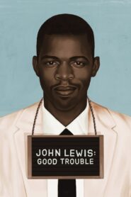 John Lewis: Good Trouble Online fili