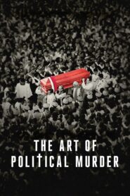 The Art of Political Murder Online fili