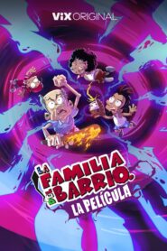 La Familia del Barrio: La Película Online fili